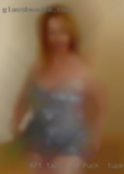 6ft fuck in Tupelo, MS tall, and smells good!