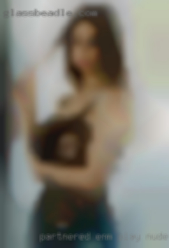 Partnered-ENM, play  solo nude females and together.